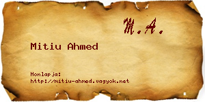 Mitiu Ahmed névjegykártya
